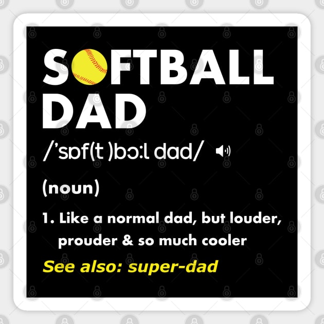 Softball Dad Magnet by Madelyn_Frere